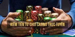 Kiếm Tiền Từ Casino Online Cực Dễ Từ Cao Thủ Lâu Năm